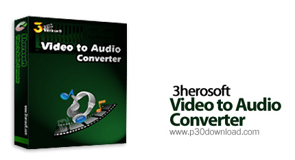 3herosoft Video to Audio Converter v3.5.2.0830 Crack